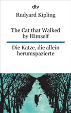 Rudyard Kipling, Rudyard Kipling - The Cat that Walked by Himself or Just So Stories, Die Katze, die allein herumspazierte oder Genau-so-Geschichten