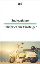 Simone Klages, Giuseppin Lorenz-Perfetti, Giuseppina Lorenz-Perfetti - Su, leggiamo Italienisch für Einsteiger