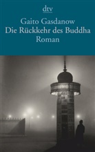 Gaito Gasdanow - Die Rückkehr des Buddha