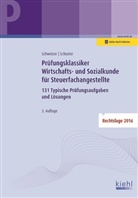 Ingrid Schuster, Reinhar Schweizer, Reinhard Schweizer - Prüfungsklassiker Wirtschafts- und Sozialkunde für Steuerfachangestellte