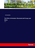 Aristoteles - The Ethics of Aristotle: Illustrated with Essays and Notes