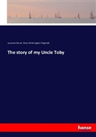 Percy Hetherington Fitzgerald, Laurenc Sterne, Laurence Sterne - The story of my Uncle Toby