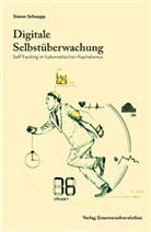 Simon Schaupp - Digitale Selbstüberwachung