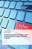 Pooj Kiyawat, Pooja Kiyawat, Manish Yadav - Critical Analysis of Cyber Laws with respect to Cyber-Crimes in India