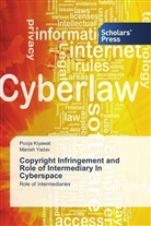 Pooj Kiyawat, Pooja Kiyawat, Manish Yadav - Copyright Infringement and Role of Intermediary In Cyberspace