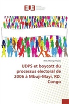 Willy Mbenga Majiba - UDPS et boycott du processus electoral de 2006 à Mbuji-Mayi, RD. Congo