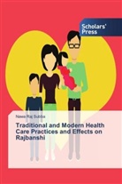 Nawa Raj Subba - Traditional and Modern Health Care Practices and Effects on Rajbanshi