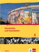 Fran Britsche, Frank Britsche, Rol Brütting, Rolf Brütting, Ingrid u a Mertens, Michae Sauer... - Geschichte und Geschehen, Ausgabe für Sachsen - 6: Geschichte und Geschehen 6. Ausgabe Sachsen Gymnasium