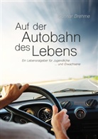 Gunnar Brehme - Auf der Autobahn des Lebens