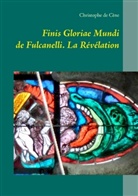Christophe de Cène, Christophe de Cène - Finis Gloriae Mundi de Fulcanelli