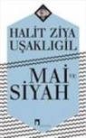 Halid Ziya Usakligil - Mai ve Siyah