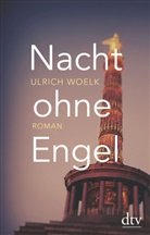 Ulrich Woelk - Nacht ohne Engel