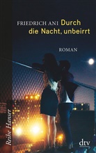 Friedrich Ani - Durch die Nacht, unbeirrt