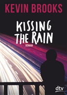 Kevin Brooks - Kissing the Rain