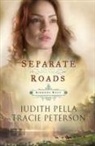 Judith Pella, Tracie Peterson - Separate Roads