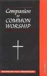 Paul F. Bradshaw, Dr. Paul F. Bradshaw, Paul F. Bradshaw - A Companion to Common Worship