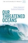 Stefan Rahmstorf, Stefan Richardson Rahmstorf, Katherine Richardson - Our Threatened Oceans