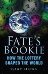 Gary Hicks - Fate's Bookie