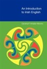 Carolina P. Amador-Moreno, Carolina P. Amador- Moreno - An Introduction to Irish English