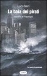 Luca Neri - La baia dei pirati. Assalto al copyright