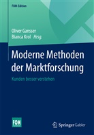 Olive Gansser, Oliver Gansser, Krol, Krol, Bianca Krol - Moderne Methoden der Marktforschung