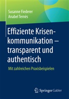 Susann Fiederer, Susanne Fiederer, Anabel Ternes, Anabel Ternès - Effiziente Krisenkommunikation - transparent und authentisch