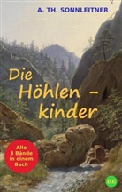 A Th Sonnleitner, A. Th. Sonnleitner - Die Höhlenkinder