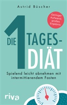 Astrid Büscher, Dieter Grabbe - Die 1-Tages-Diät
