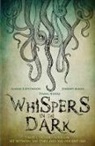 Alison Littlewood, Johnny Mains, Thana Niveau, Scott Harrison - Whispers in the Dark : A Cthulhu Anthology