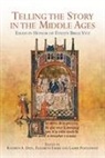Cristian Bratu, Kathryn A. Duys, Elizabeth Emery, Kathryn Kathryn Duys, Laurie Postlewate, E Gordon Whatley... - Telling the Story in the Middle Ages
