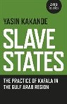 Yasin Kakande, Kakande Yasin - Slave States – the practice of Kafala in the Gulf Arab Region