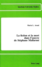 Maria L Assad, Maria L. Assad - La fiction et la mort dans l'oeuvre de Stéphane Mallarmé