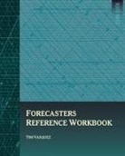 Tim Vasquez - Forecasters Reference Workbook