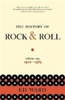 Ed Ward - The History of Rock & Roll, Volume 1