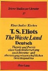 Klaus Junkes-Kirchen - T.S. Eliots "The Waste Land" Deutsch