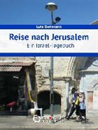 Lutz Dettmann - Reise nach Jerusalem