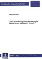 Verena Plümer - Zur Entwicklung und Dramaturgie der Dramen von Botho Strauss