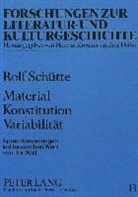 Rolf Schutte, Rolf Schütte - Material Konstitution Variabilität