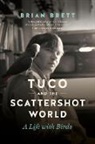 Brian Brett, Brett Brian - Tuco and the Scattershot World