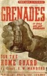 E W Manders, E. W. Manders - Grenades for the Home Guard and the E. Y. Rifle and Cup Discharger