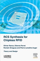 Pierre Lemaitre-Auger, Etienne Perret, Olivier Rance, Olivier/ Perret Rance, Romain Siragusa - Rcs Synthesis for Chipless Rfid