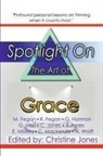 Mark Fegan, Christine Jones, Nick Wolff - SPOTLIGHT ON THE ART OF GRACE