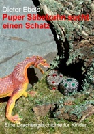 Dieter Ebels, Dieter Ebels - Puper Säbelzahn sucht einen Schatz