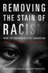 Kevin Jones, KEVIN; WILLIA JONES, Jarvis J Williams, Jarvis J. Williams - Removing the Stain of Racism from the Southern Baptist Convention