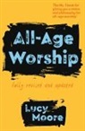 Lucy Moore, Mrs Lucy Moore - All-Age Worship