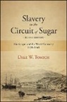 Dale W Tomich, Dale W. Tomich - Slavery in the Circuit of Sugar