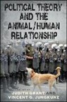 Judith (EDT)/ Jungkunz Grant, Judith Grant, Vincent G Jungkunz, Vincent G. Jungkunz - Political Theory and the Animal/Human Relationship