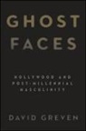 David Greven - Ghost Faces