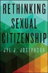 Jyl J Josephson, Jyl J. Josephson - Rethinking Sexual Citizenship