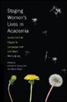 Michelle A. (EDT)/ Bauer-Maglin MassT, Nan Bauer-Maglin, Michelle A. Masse, Michelle A Massé, Michelle A. Massé - Staging Women's Lives in Academia